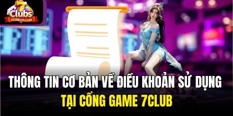Thông tin cơ bản về điều khoản sử dụng tại cổng game